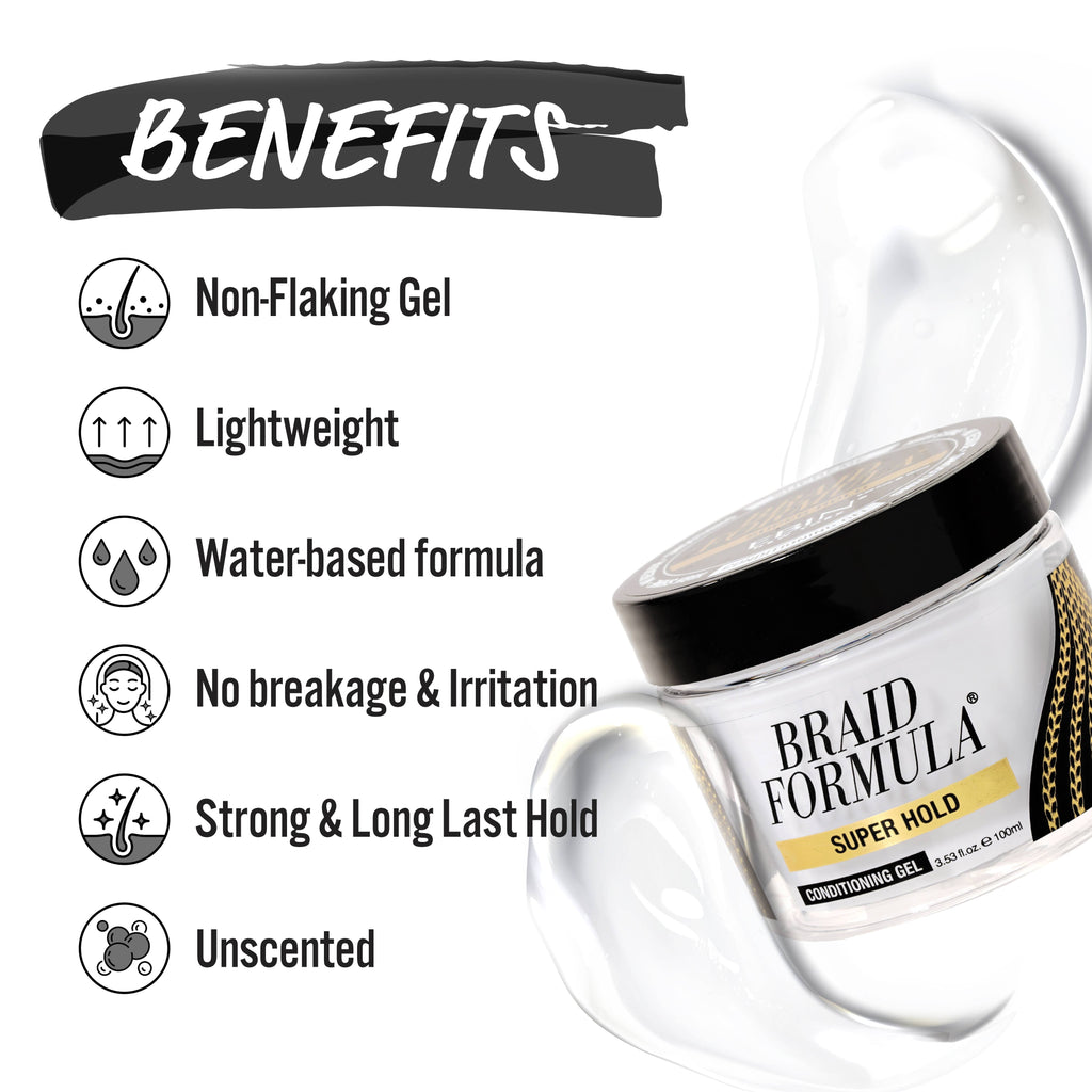 BRAID FORMULA CONDITIONING GEL SUPER HOLD
